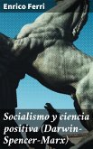 Socialismo y ciencia positiva (Darwin-Spencer-Marx) (eBook, ePUB)