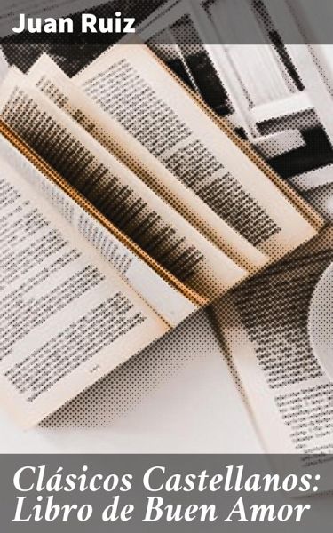 Clásicos Castellanos: Libro de Buen Amor (eBook, ePUB) Clásicos Castellanos: Libro de Buen Amor (eBook, ePUB)