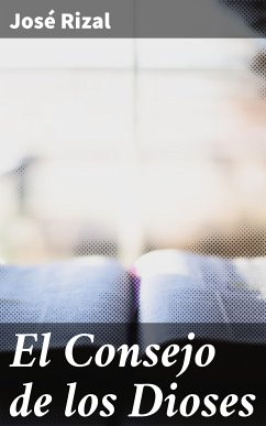 El Consejo de los Dioses (eBook, ePUB) - Rizal, José