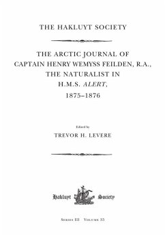 The Arctic Journal of Captain Henry Wemyss Feilden, R. A., The Naturalist in H. M. S. Alert, 1875-1876 (eBook, PDF)