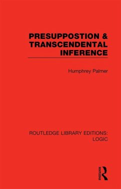 Presuppostion & Transcendental Inference (eBook, PDF) - Palmer, Humphrey