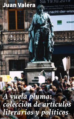 A vuela pluma: colección de artículos literarios y políticos (eBook, ePUB) - Valera, Juan