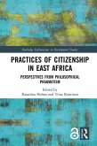 Practices of Citizenship in East Africa (eBook, PDF) Practices of Citizenship in East Africa (eBook, PDF)