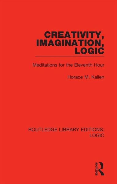 Creativity, Imagination, Logic (eBook, PDF) Creativity, Imagination, Logic (eBook, PDF)