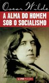 A Alma do Homem Sob o Socialismo (eBook, ePUB)