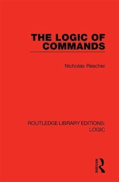 The Logic of Commands (eBook, PDF) - Rescher, Nicholas