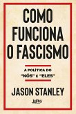 Como funciona o fascismo (eBook, ePUB)