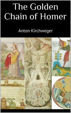 The Golden Chain of Homer (eBook, ePUB) - Kirchweger, Anton