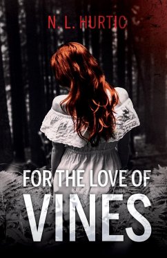 For the Love of Vines - Hurtic, N. L.