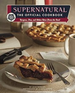 Supernatural: The Official Cookbook - Julia Tremaine; Jessica Torres