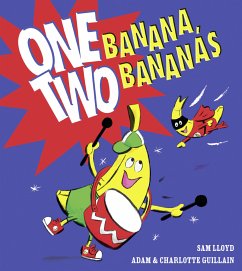 One Banana, Two Bananas - Guillain, Charlotte;Guillain, Adam
