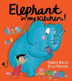 Elephant in My Kitchen! - Halls, Smriti