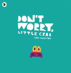 Don't Worry, Little Crab - Haughton, Chris