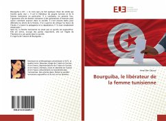 Bourguiba, le libérateur de la femme tunisienne - Ben Zakour, Amel