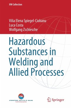 Hazardous Substances in Welding and Allied Processes - Spiegel-Ciobanu, Vilia Elena;Costa, Luca;Zschiesche, Wolfgang