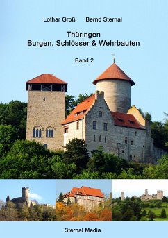 Thüringen Burgen, Schlösser & Wehrbauten Band 2 - Groß, Lothar;Sternal, Bernd