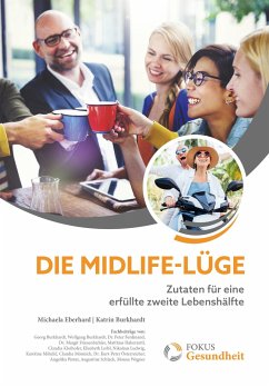 Die Midlife-Lüge - Eberhard, Michaela;Burkhardt, Katrin