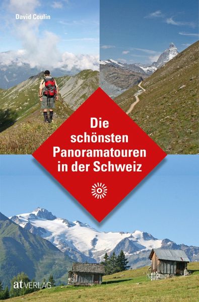 Die schönsten Panoramatouren in der Schweiz Die schönsten Panoramatouren in der Schweiz