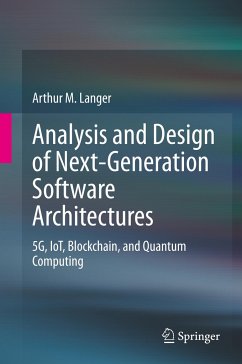 Analysis and Design of Next-Generation Software Architectures - Langer, Arthur M.