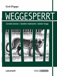 Weggesperrt - Unterrichtsmaterialien, Lösungen, Interpretationshilfe, Lehrerheft - Zenner, Cornelia;Gutknecht, Günther;Krapp, Günter