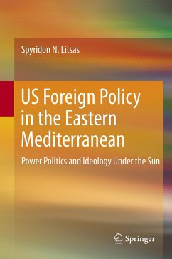 US Foreign Policy in the Eastern Mediterranean - Litsas, Spyridon N.