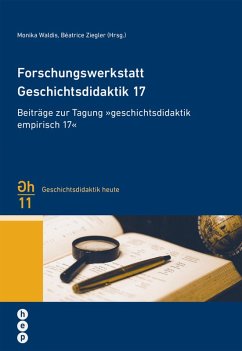 Forschungswerkstatt Geschichtsdidaktik 17 (eBook, ePUB) - Waldis, Monika; Ziegler, Béatrice