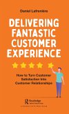 Delivering Fantastic Customer Experience (eBook, PDF) Delivering Fantastic Customer Experience (eBook, PDF)