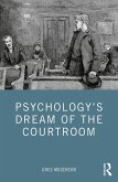 Psychology's Dream of the Courtroom (eBook, PDF)