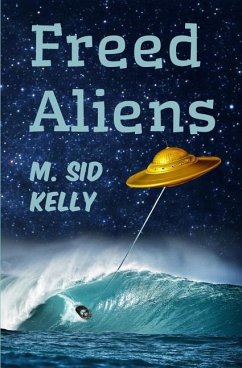 Freed Aliens: The 2nd Galactic Pool Novel - Kelly, M. Sid