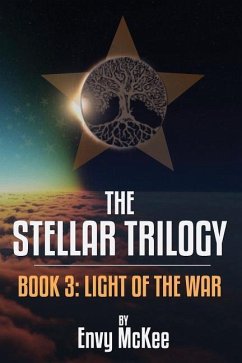 The Stellar Trilogy: Book 3: Light of the War - McKee, Envy