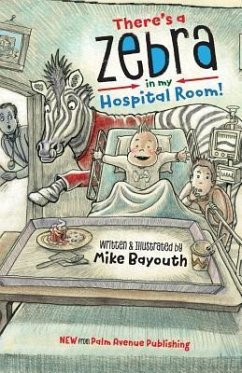 There's A Zebra In My Hospital Room - Bayouth, Mike