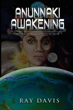 Anunnaki Awakening: Revelation - Davis, Ray a.