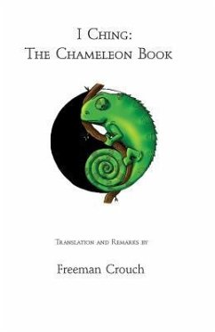I Ching: The Chameleon Book - Crouch, Freeman