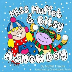 Miss Muffet & Bitsy: A Snow Day - Frische, Muffet