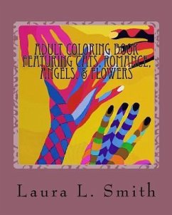 Adult Coloring Book: Featuring Cats, Romance, Angels, & Flowers - Smith, Laura L.