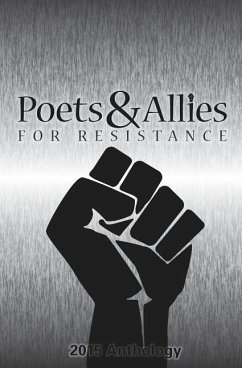 Poets & Allies for Resistance: 2015 Anthology - Anderson, Khadija