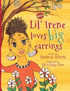 Lil' Irene Loves Big Earrings - Roberts, Sandra Ann