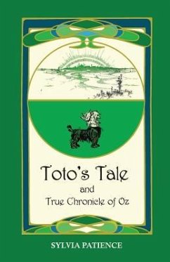 Toto's Tale and True Chronicle of Oz - Patience, Sylvia Bortin