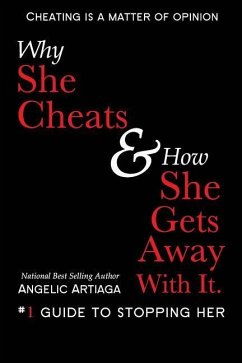 Why She Cheats & How She Gets Away With It - Artiaga, Angelic