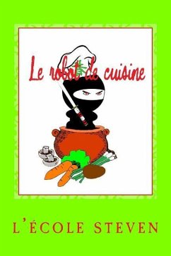 Le robot de cuisine: Livres de recettes - Steven, L'Ecole de