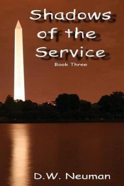 Shadows of the Service: Book Three - Neuman, D. W.