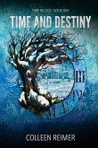 Time And Destiny: Time Trilogy - Book One