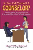 So You Call Yourself A Counselor?: High School Counselors' Impact on First-Generation African American College Students' Post-Secondary Aspirations