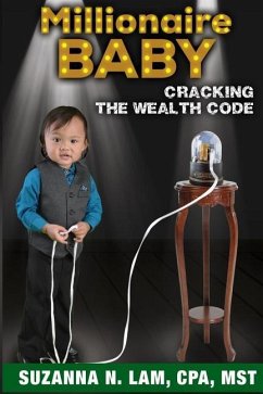 Millionaire Baby: Cracking the Wealth Code - Lam, Suzanna N.