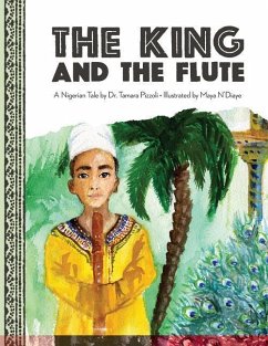 The King and the Flute: A Nigerian Tale - Pizzoli, Tamara