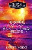 #Be Inspired, #Be Ready, #Believe: 30 Days of Inspiration