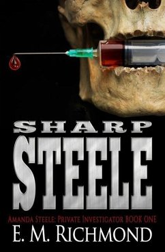 Sharp Steele: An Amanda Steele, Private Investigator mystery - Richmond, E. M.