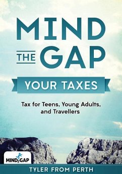 Mind the Gap: Your Taxes: Tax for Teens, Young Adults, and Travellers - Perth, Tyler from