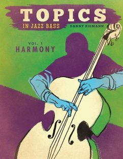 Topics in Jazz Bass: Harmony - Ziemann, Danny