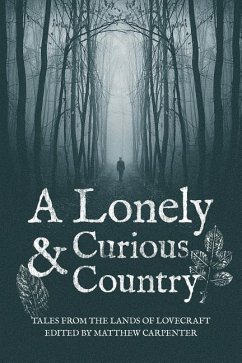 A Lonely and Curious Country: Tales from the Lands of Lovecraft - Prizeman, Steven; Farrell, Sean; Vaughn, Kh